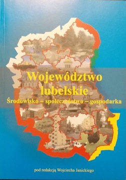 WOJEWÓDZTWO LUBELSKIE Środowisko -społeczeństwo -