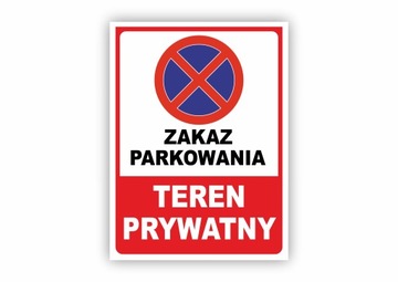 ZNAK ZAKAZ PARKOWANIA TEREN PRYWATNY 4mm 40x30 PCV