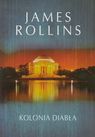 KOLONIA DIABŁA. JAMES ROLLINS /nowa/