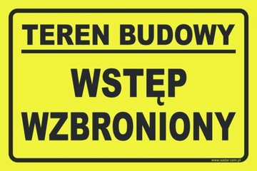 TABLICZKA Teren budowy wstęp wzbroniony ZNAK