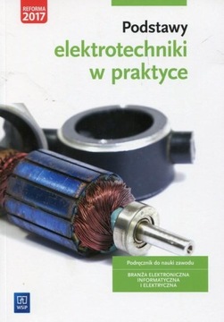 Podstawy elektrotechniki w praktyce Podręcznik Wwa