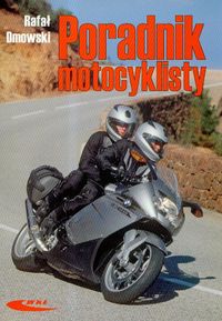 Poradnik motocyklisty Rafał Dmowski