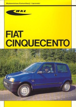 FIAT CINQUECENTO SILNIK 704 cm3 OBSŁUGA I NAPRAWA