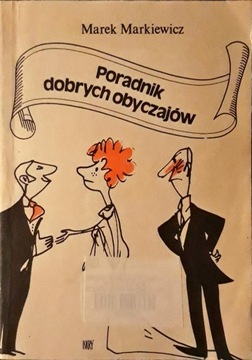 Poradnik dobrych obyczajów Markiewicz