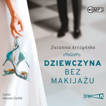 Dziewczyna bez makijażu Zuzanna Arczyńska Cieślik