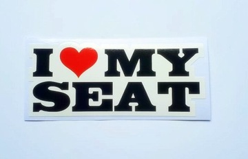 Naklejka I LOVE MY SEAT