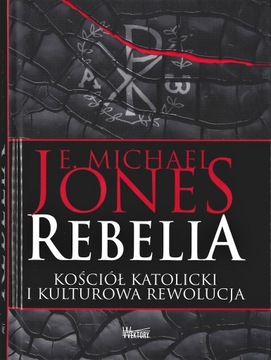 Rebelia. Kościół katolicki i kulturowa rewolucja