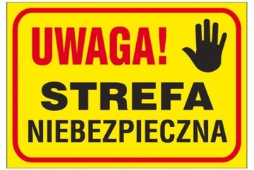 TABLICA UWAGA STREFA NIEBEZPIECZNA B08 PCV