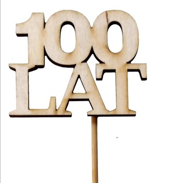 5 x 1,30 ZŁ Topper Napis Pik 100Lat Sklejka drewno