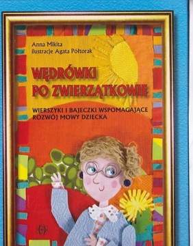 WĘDRÓWKI PO ZWIERZĄTKOWIE - WIERSZYKI I BAJECZKI