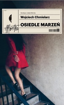 Osiedle marzeń Wojciech Chmielarz