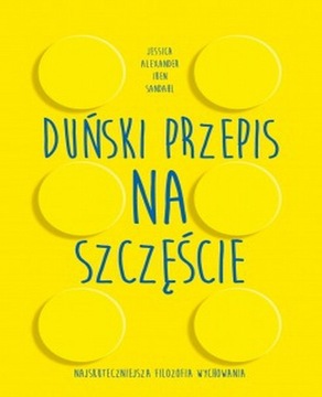 Duński przepis na szczęście Jessica Alexander, Sandahl Iben Dissing