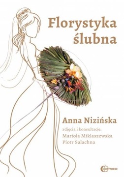 Florystyka ślubna ABC florystyki Nizińska Anna