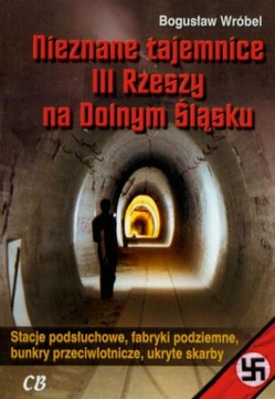 NIEZNANE TAJEMNICE III RZESZY DOLNY ŚLĄSK WRÓBEL