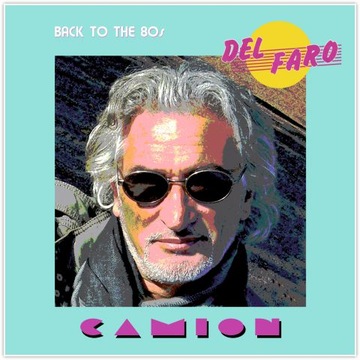 DEL FARO - CAMION - ZYX - ITALO DISCO