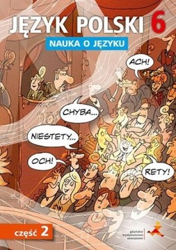 Język polski 6 Nauka o języku Część 2 GWO