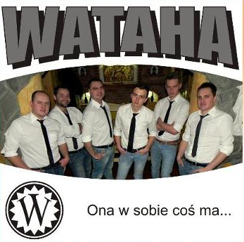 WATAHA - ONA W SOBIE COŚ MA