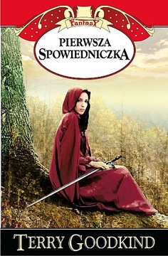 Pierwsza Spowiedniczka - Terry Goodkind