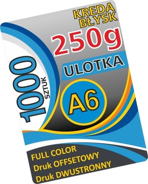 ULOTKI A6 - KREDA BŁYSK 250g dwustronne 1000 sztuk