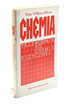 CHEMIA PRZEWODNIK PO CHEMII FIZYCZNEJ PETER WILLIAM ATKINS