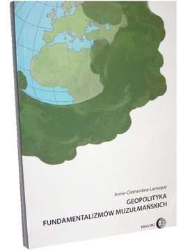 Książka GEOPOLITYKA FUNDAMENTALIZMÓW MUZUŁMAŃSKICH