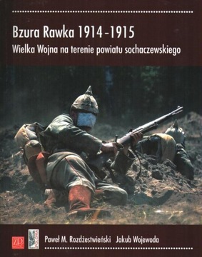 Bzura Rawka 1914-1915. Wielka Wojna na terenie pow