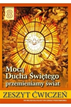 Religia Mocą Ducha Świętego Z Jezusem Ćwiczenia Dla Klasy 8 Szkoły Podstawo