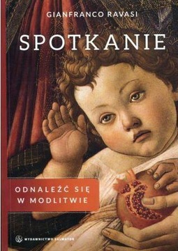 SPOTKANIE. ODNALEŹĆ SIĘ W MODLITWIE