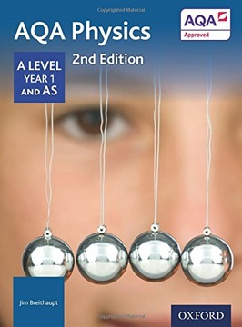 AQA Physics: A Level Year 1 and AS Breithaupt Jim
