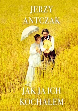 Jak ja ich kochałem - ebook