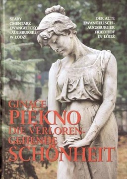 GINĄCE PIĘKNO - W. Małek - Stary Cmentarz w Łodzi