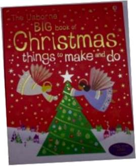 The Usborne book of Christmas things to make and d