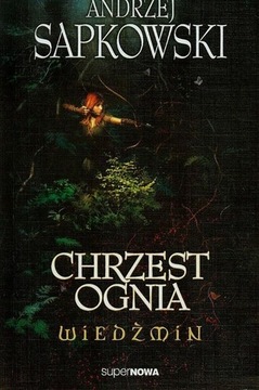 Chrzest ognia Wiedźmin Tom 5 - Andrzej Sapkowski