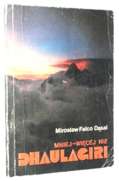 Mirosław Falco-Dąsal MNIEJ-WIĘCEJ niż DHAULAGIRI [1990]