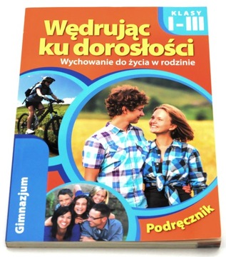 Wędrując ku dorosłości Wychowanie do życia w rodzinie Podręcznik 1-3 Król