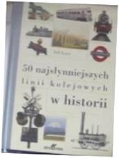 50 najsłynniejszych linii kolejowych w historii