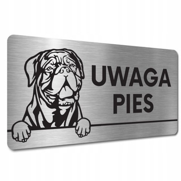 TABLICZKA UWAGA ZŁY PIES GROŹNY PIES Dog Bordeaux TABLICZKA UWAGA ZŁY PIES