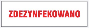 naklejka foliowa usuwalna ZDEZYNFEKOWANO 100 szt