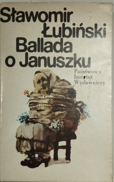 Ballada o Januszku Sławomir Łubiński