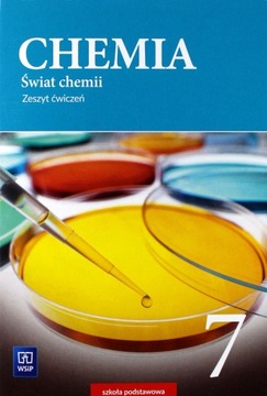CHEMIA SZKOŁA PODSTAWOWA 7 ŚWIAT CHEMII ĆWICZENIE [KSIĄŻKA]