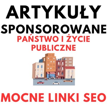 Artykuły sponsorowane w kategorii ŻYCIE PUBLICZNE - Pozycjonowanie SEO