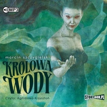 KRÓLOWA WODY AUDIOBOOK, MARCIN SZCZYGIELSKI
