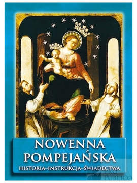 Nowenna pompejańska. Historia - instrukcja...