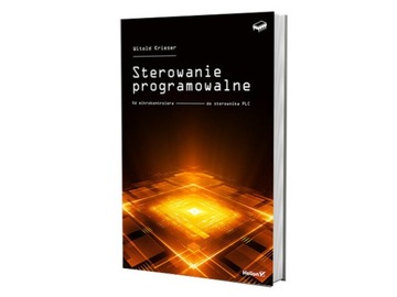 Sterowanie programowalne. Od mikrokontrolera do...