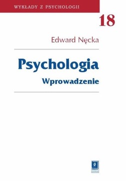 PSYCHOLOGIA WPROWADZENIE, NĘCKA EDWARD