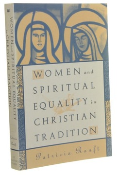 Women and Spiritual Equality in Christian Traditio