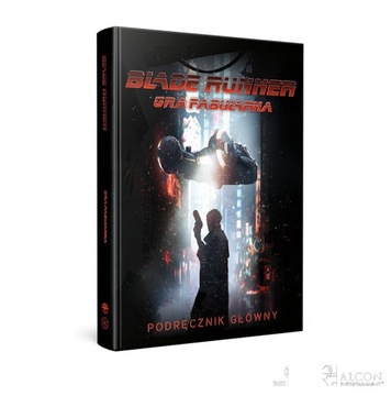Gra Fabularna Blade Runner Podręcznik Główny