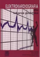 ELEKTROKARDIOGRAFIA DLA LEKARZA PRAKTYKA