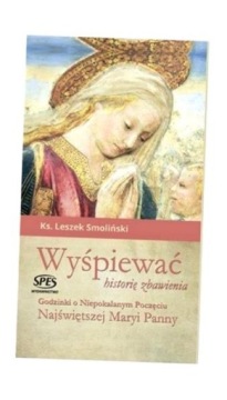 WYŚPIEWAĆ HISTORIĘ ZBAWIENIA, KS. LESZEK SMOLIŃSKI