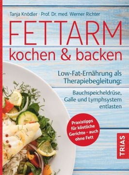 Fettarm kochen & backen: Low Fat-Ernährung als Therapiebegleitung: Bauc